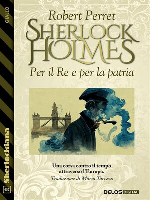 cover image of Sherlock Holmes--Per il re e per la patria